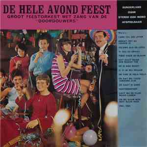 Groot Feestorkest Met Zang Van De Doordouwers - De Hele Avond Feest album