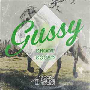 Gussy  - Shoot Squad album