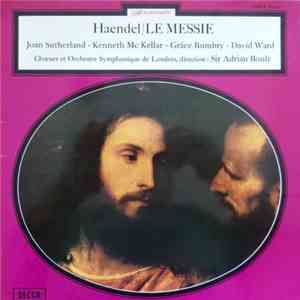 Haendel / Joan Sutherland - Kenneth McKellar - Grace Bumbry - David Ward , Chœurs Et Orchestre Symphonique De Londres, Sir Adrian Boult - Le Messie album