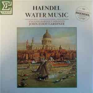 Haendel - English Baroque Soloists, John Eliot Gardiner - Water Music album
