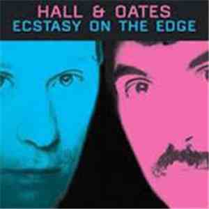 Hall & Oates - Ecstasy On The Edge album