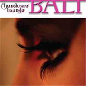 Hardcore Lounge - Bali album