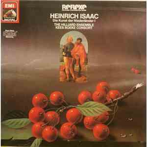 Heinrich Isaac - The Hilliard Ensemble, Kees Boeke Consort - Die Kunst Der Niederländer I album
