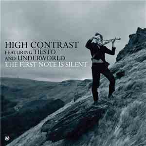 High Contrast Feat. Tiësto & Underworld - The First Note Is Silent album