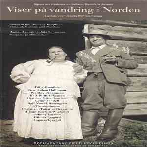 Hilja Grönfors, Kent Johan Hallmann, Walther Johanssen, Karl Willy Johansen, Hjalmar Oliver Karlsen, Lenny Lindell, Ralf Nowak Rosengren, «Tattarprinsen», Christian «Tattar'n» Bergström, Jimmy Karlsen-Wighardt, Johnny Karlsen, Hilmar Lysgård, Augusta Lysg album