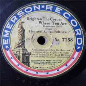 Homer A. Rodeheaver - Brighten The Corner Where You Are / A Rainbow On The Clouds album