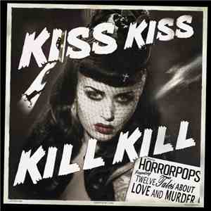 HorrorPops - Kiss Kiss Kill Kill album