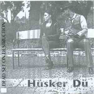 Hüsker Dü - Dead Set On Destruction album
