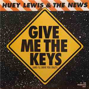 Huey Lewis & The News - Give Me The Keys (And I'll Drive You Crazy) album