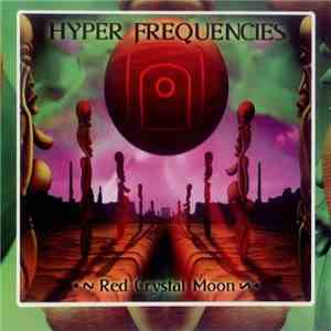 Hyper Frequencies - Red Crystal Moon album