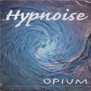 Hypnoise  - Opium album