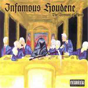 Infamous Houdene - The Servant Of None album