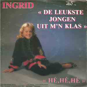 Ingrid  - De Leukste Jongen Uit M'n Klas album