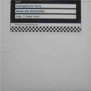 Intergalactic Gary - Man Or Machine album