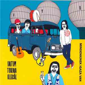 Intim Torna Illegál - Mindenkinek Igaza Van album