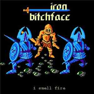 Iron Bitchface - I Smell Fire album