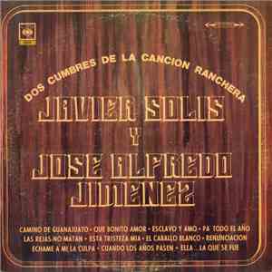 Javier Solis Y Jose Alfredo Jimenez - Dos Cumbres De La Cancion Ranchera album
