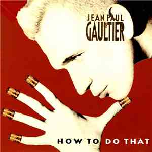 Jean Paul Gaultier - How To Do That album