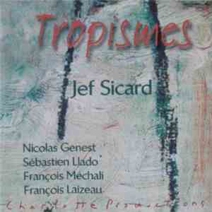 Jef Sicard - Tropismes album