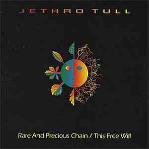 Jethro Tull - Rare And Precious Chain / This Free Will album