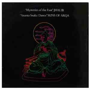Jhalib / Suns Of Arqa - Mysteries Of The East / Ananta Snake Dance album