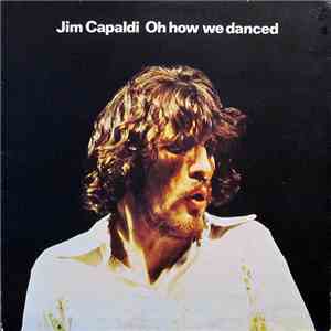Jim Capaldi - Oh How We Danced album