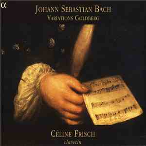 Johann Sebastian Bach - Céline Frisch - Variations Goldberg album