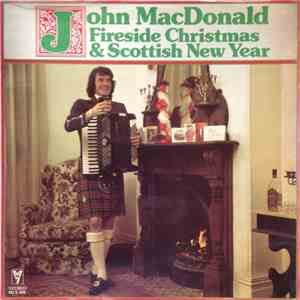 John MacDonald  - Fireside Christmas & Scottish New Year album