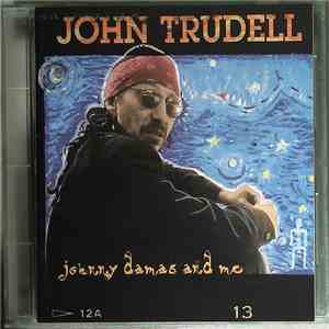 John Trudell - Johnny Damas And Me album