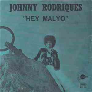 Johnny Rodrigues - Hey Mal Yo / Mona Lisa album