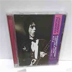 Johnny Thunders - Saddest Vacation - Last Live In Japan Act. 2 album