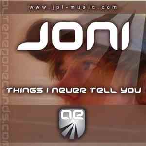 Joni - Things I Never Tell You album