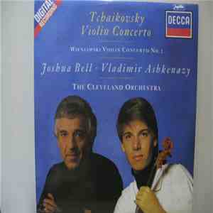 Joshua Bell With Vladimir Ashkenazy Conducting The Cleveland Orchestra - Tchaikovsky / Wieniawski Violin Concerto No. 2 album
