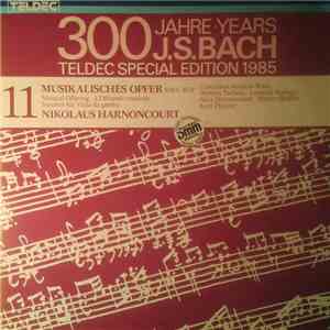 J.S. Bach, Nikolaus Harnoncourt, Concentus Musicus Wien, Herbert Tachezi, Leopold Stastny, Alice Harnoncourt, Walter Pfeiffer, Kurt Theiner - Musikalisches Opfer BWV 1079; TELDEC Special Edition 1985: 300 Jahre/Years J.S. Bach album