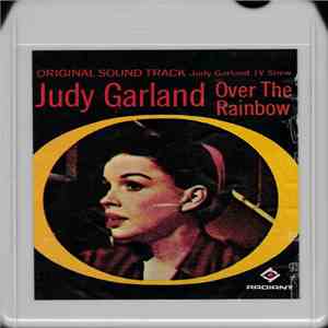 Judy Garland - Over The Rainbow (Original Sound Track - Judy Garland TV Show) album