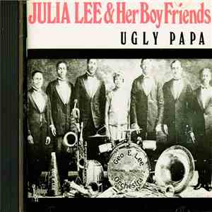 Julia Lee & Her Boy Friends - Ugly Papa album