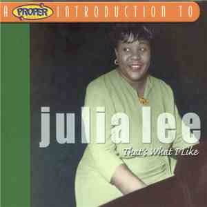 Julia Lee - A Proper Introduction To Julia Lee: That's What I Like album