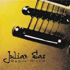 Julian Sas - Ragin' River album