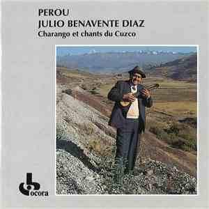 Julio Benavente Diaz - Perou. Charango Et Chants Du Cuzco album