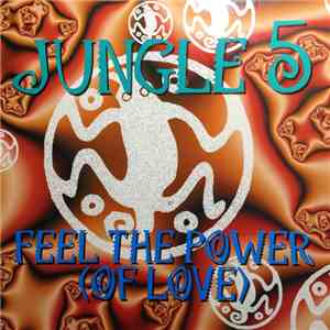 Jungle 5 - Feel The Power (Of Love) album