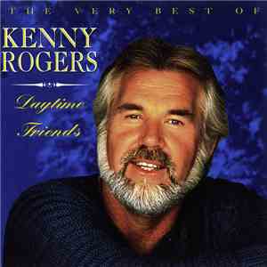 Kenny Rogers - Daytime Friends (The Very Best Of Kenny Rogers) album