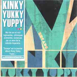 Kinky Yukky Yuppy - Escape album