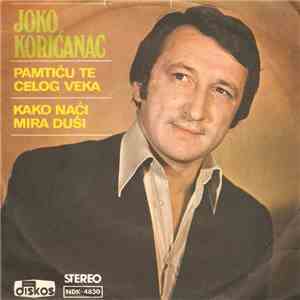 Korićanac Joko - Pamtiću Te Celog Veka album