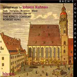 Kuhnau - The King's Consort, Robert King  - Sacred Music By Johann Kuhnau album