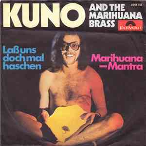 Kuno And The Marihuana Brass - Laß Uns Doch Mal Haschen / Marihuana-Mantra album