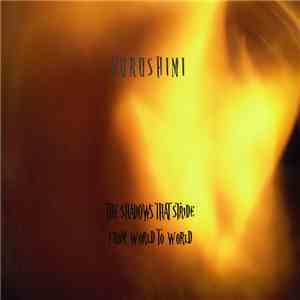 Kurushimi - The Shadows That Stride From World To World album