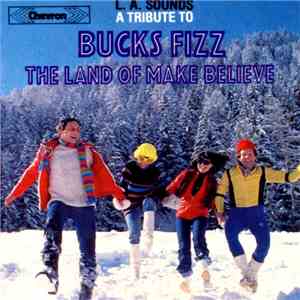 L.A. Sounds - The Land Of Make Believe - A Tribute To Bucks Fizz album