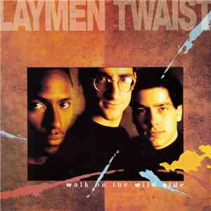 Laymen Twaist - Walk On The Wild Side album