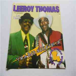 Leeroy Thomas - With Special Guest Leo Thomas "I'm A Bad Suck For Ya" album