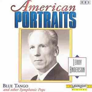 Leroy Anderson - Blue Tango And Other Symphonic Pops album